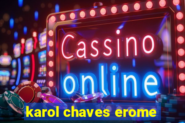 karol chaves erome